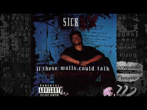 Sicx "If These Walls Could Talk" [1999 - Full Album] Siccmade Muzicc