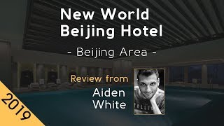 New World Beijing Hotel 5⭐ Review 2019