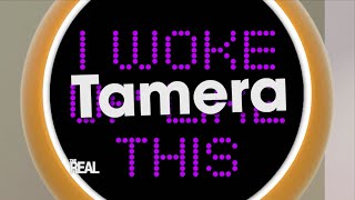 Tamera’s I Woke Up Like This