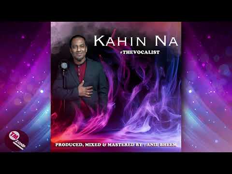 The Vocalist Anil Bheem - Kahin Na Jaa Aaj Kahi Mat Jaa - 2k24 Bollywood Cover