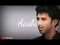 Aasan Nahin Yahan Song Aashiqui2 ️ Latest Lyrics WhatsApp Status