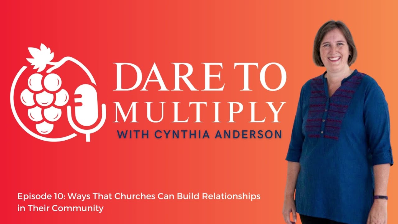 Episode 10: Ways That Churches Can Build Relationships in the Community