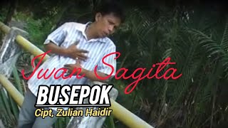 Download lagu Iwan Sagita. BUSEPOK. Cipt, Zulian Haidir mp3 Download lagu Iwan Sagita. BUSEPOK. Cipt, Zulian Haidir mp3