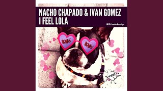 Nacho Chapado - I Feel Lola video