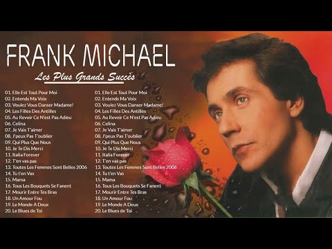 Les Plus Belles Chanson de Frank Michael || Frank Michael Les Plus Grands Succès