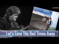 Ricky Skaggs - Let's Love The Bad Times Away (1982)