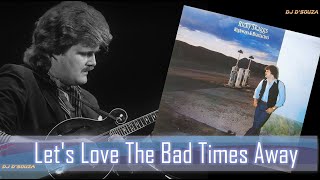 Ricky Skaggs - Let&#39;s Love The Bad Times Away (1982)