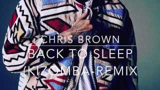 Chris Brown -Back To Sleep (Kizomba-Remix)