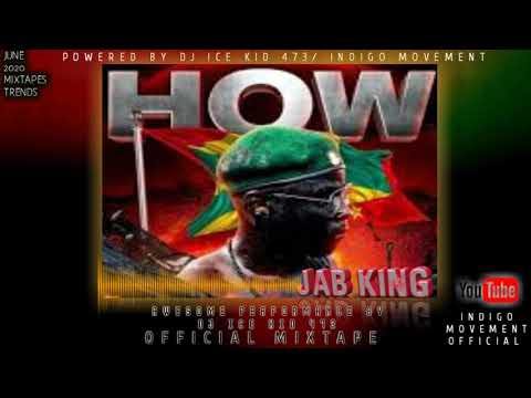 JAB KING #HOW OFFICIAL MIXTAPE 2020 🇬🇩 / DJ ICE KID 473