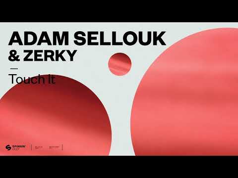 Adam Sellouk & Zerky - Touch It (Official Audio)
