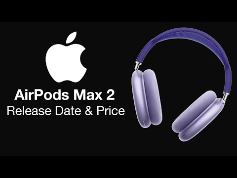 AirPods Max 2 Release Date and Price – 2022 Release?