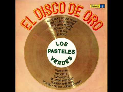 Los Pasteles Verdes-El Disco de oro 1987 (DISCO COMPLETO)
