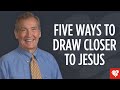 Adrian Rogers: 5 Ways to Draw Closer to Jesus (#2089)