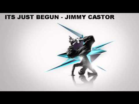 ITS JUST BEGUN - JIMMY CASTOR (BBOY MUSIC)