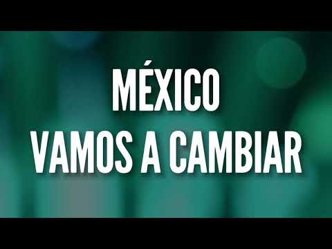 Mexico vamos a cambiar - IBSC