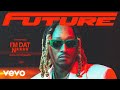 Future I M DAT N Official Live Performance Vevo