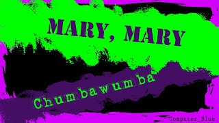 Mary, Mary - Chumbawumba Karaoke Version