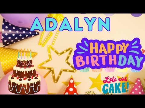 Happy Birthday Adalyn, Birthday of Adalyn, Best Birthday Wishes, hbd