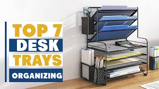 Top 7 Best Desk Trays for Organizing Your Workspace Like a P