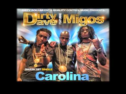 Dirty Dave ft Migos- Carolina @DirtyDaveDDE @MigosATL