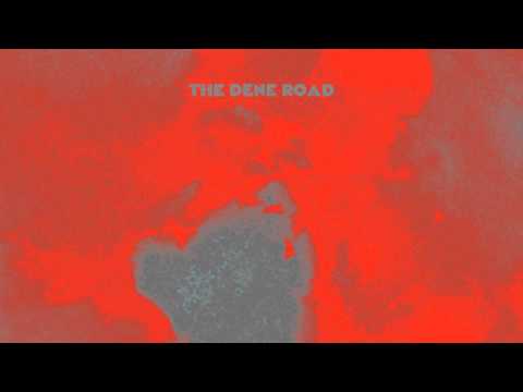 The Dene Road - On Each Ear & Over Each Eye