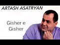Artash Asatryan - Gisher e gisher / Audio / 