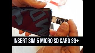 Samsung Galaxy S9/S9 Plus How to Insert Sim Card & Micro SD Card