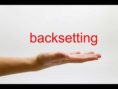 How to Pronounce backsetting - American English