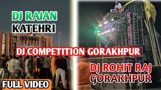 Download lagu DJ ROHIT RAJ Vs DJ RAJAN KATARI | DJ COMPETITION BOLBAM GORAKHPUR 2025 mp3