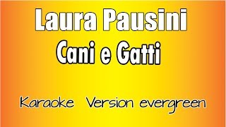 Karaoke Italiano  -  Laura Pausini  -  Cani e Gatti