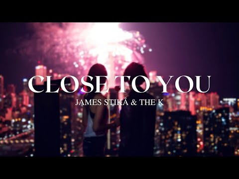 James Stikå & The K - Close To You (Official Lyric Video) [No Copyright Music] | Magic Music Release