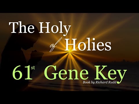 Gene Key 61~The Holy of Holies! Ready for the truth? #genekeys #dna #love #holyspirit #religion
