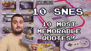 10 Most Memorable SNES Quotes!
