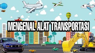 Download lagu MENGENAL ALAT TRANSPORTASI/PEMBELAJARAN PAUD mp3 Download lagu MENGENAL ALAT TRANSPORTASI/PEMBELAJARAN PAUD mp3