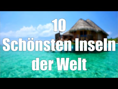 Top 10 schönsten Inseln der Welt