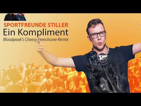 Sportfreunde Stiller - Ein Kompliment (Bloodpeak's Cheesy Frenchcore Remix)