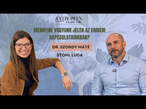 Mennyire vagyunk jelen az emberi kapcsolatainkban? - Dr. Szondy Máté I Stohl Luca