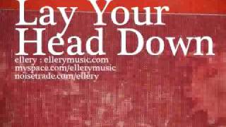 Lay Your Head Down Music Video