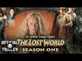 THE LOST WORLD SEASON ONE 2000 Official Trailer