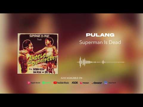 Pulang - Superman Is Dead