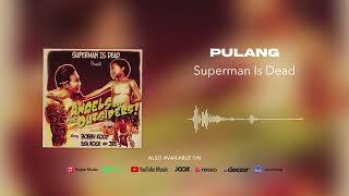 Download lagu Superman Is Dead - Pulang mp3 Download lagu Superman Is Dead - Pulang mp3