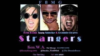 Ken Kong "STRANGERS" feat. Donnie Bravo & Smoke (Field Mob)