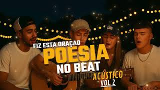 🔥 POESIA NO BEAT (Vol. 2) — Rap Gospel Acústico | 🙌🏼 Adoração, Fé e Gratidão | 💡Luz No Beat Oficial