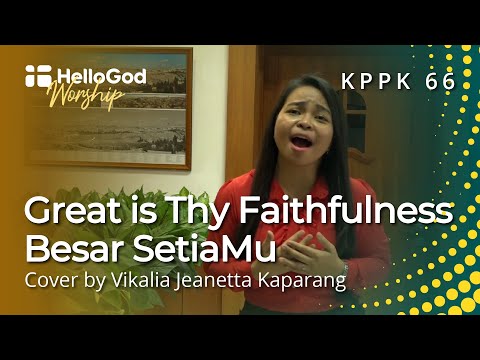 Besar Setia-Mu / Great Is Thy Faithfulness - KPPK 66 | HelloGod Worship Rohani Kristen