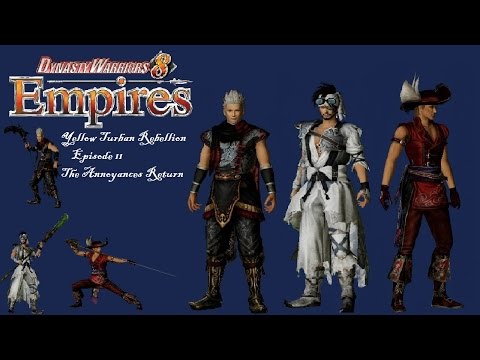 Dynasty Warriors 8 Empires Let's Play | Episode 11; The Annoyances Return