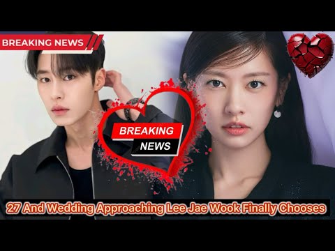 BREAKING: Lee Jae Wook Announces Marriage at 27—Fans Stunned by the Unexpected Bride!