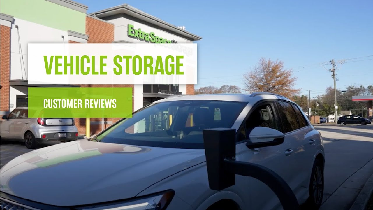 Vehicle Storage Customer Testimonials | Extra Space Storage