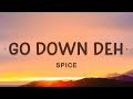 Spice - Go Down Deh (Lyrics) ft. Sean Paul, Shaggy