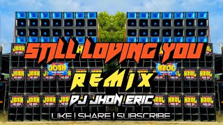 Download lagu STILL LOVING YOU - SCORPIONS [DJ JHON ERIC REMIX 2025] mp3