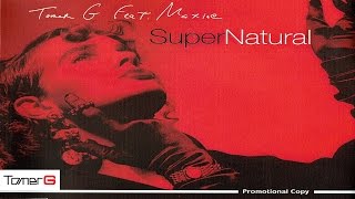 Tomer G feat. Maxine – SuperNatural (Original Club Mix)